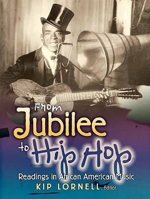 From Jubilee to Hip Hop: Readings in African American Music (Paperback)