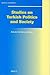 Studies on Turkish Politics and Society: Selected Articles and Essays (Social, Economic and Political Studies of the Middle East and Asia, 94)