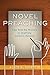 Novel Preaching: Tips from Top Writers on Crafting Creative Sermons