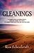 Gleanings: A Compilation of Inspirational Articles, Poems and Songs to Deepen Your Love for God and His Word