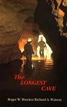 The Longest Cave by Roger W. Brucker