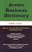 Arabic Business Dictionary: English-Arabic