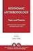 Economic Anthropology: Topics and Theories (Monographs in Economic Anthropology, No. 1)