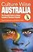 Culture Wise Australia: The Essential Guide to Culture, Customs & Business Etiquette
