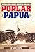 From Poplar To Papua: Montana's 163rd Infantry Regiment In The Pacific In World War Ii