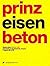 Prinz Eisenbeton 2: Project...