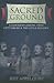Sacred Ground by Jeff Appelquist