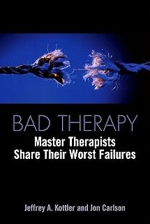 Bad Therapy by Jeffrey A. Kottler