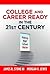 College and Career Ready in the 21st Century: Making High School Matter