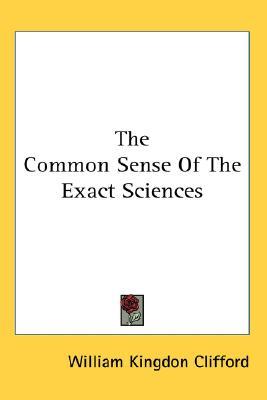 The Common Sense Of The Exact Sciences (Hardcover)