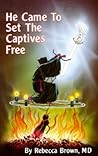 He Came to Set the Captives Free by Rebecca Julia Brown