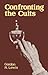 Confronting the Cults by Gordon R. Lewis