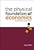 The Physical Foundation of Economics: An Analytical Thermodynamic Theory