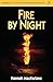 Fire by Night