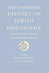 The Cambridge History of Jewish Philosophy, Volume 1: From Antiquity Through the Seventeenth Century The Cambridge History of Jewish Philosophy, Volume 1: From Antiquity Through the Seventeenth Century