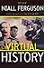 Virtual History by Niall Ferguson
