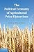 The Political Economy of Agricultural Price Distortions