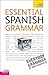 Essential Spanish Grammar: A Teach Yourself Guide (Teach Yourself: Reference)