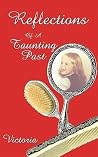 Reflections: Of a Taunting Past Reflections: Of a Taunting Past