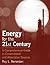 Energy for the 21st Century: A Comprehensive Guide to Conventional and Alternative Sources