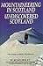Mountaineering in Scotland / Undiscovered Scotland by W.H. Murray