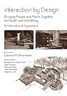 Interaction by Design: Bringing People and Plants Together for Heatlh and Well-Being (An International Symposium)