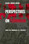 Perspectives on Terrorism: How 9/11 Changed U.S. Politics Perspectives on Terrorism: How 9/11 Changed U.S. Politics