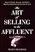 The Art Of Selling To The A...