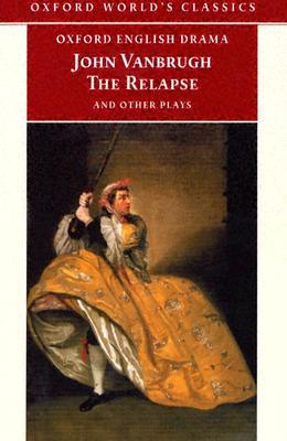 The Relapse and Other Plays (Paperback)