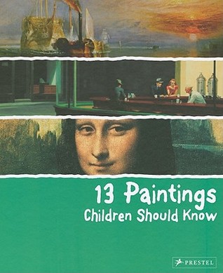 13 Paintings Children Should Know (Hardcover)