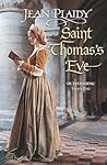 Saint Thomas's Eve by Jean Plaidy
