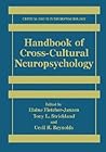 Handbook of Cross-Cultural Neuropsychology (Critical Issues in Neuropsychology)