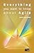 Everything You Want To Know About Agile