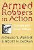 Armed Robbers In Action by Richard T.  Wright