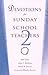 Devotions for Sunday School Teachers 2 by David Graves
