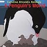 A Penguin's World by Caroline Arnold