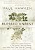Blessed Unrest: How the Largest Movement in the World Came Into Being and Why No One Saw It Coming