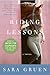 Riding Lessons by Sara Gruen Riding Lessons by Sara Gruen