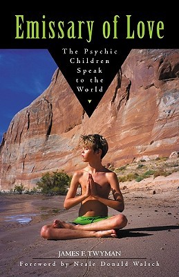 Emissary of Love: The Psychic Children Speak to the World (Paperback)