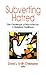 Subverting Hatred: The Challenge of Nonviolence in Religious Traditions (Faith Meets Faith Series)