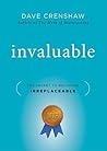 Invaluable: The Secret to Becoming Irreplaceable