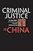 Criminal Justice in China by Klaus Mühlhahn