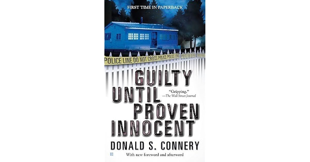 Guilty Until Proven Innocent by Donald S. Connery