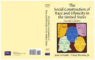 The Social Construction of Race and Ethnicity in the United States