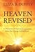 Heaven Revised: A Narrative of Personal Experiences After the Change Called Death