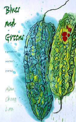 Blues and Greens: A Produce Worker's Journal (Paperback)