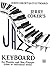 Jazz Keyboard for Pianists and Non-Pianists: Class or Individual Study