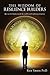 The Wisdom of Resilience Builders by Rick Tirrell