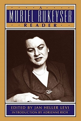 A Muriel Rukeyser Reader (Paperback)