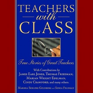 Teachers With Class... True Stories Of Great Teachers